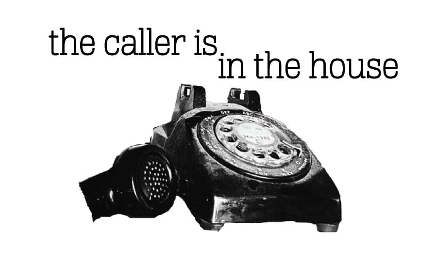 Logo for The Caller Is In The House